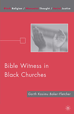 Kartonierter Einband Bible Witness in Black Churches von G. Baker-Fletcher