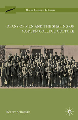 Kartonierter Einband Deans of Men and the Shaping of Modern College Culture von R. Schwartz