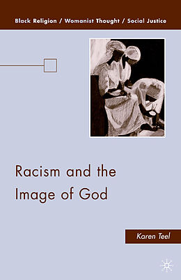 Couverture cartonnée Racism and the Image of God de K. Teel