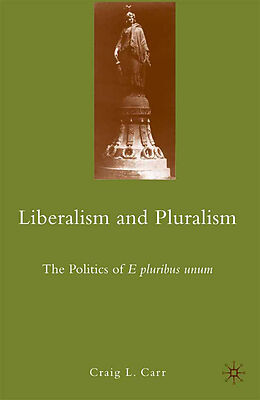 Kartonierter Einband Liberalism and Pluralism von C. Carr