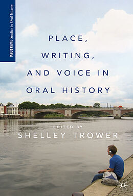 Couverture cartonnée Place, Writing, and Voice in Oral History de S. Trower