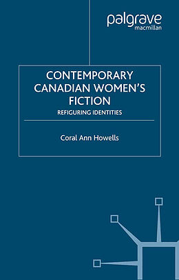 Kartonierter Einband Contemporary Canadian Women s Fiction von C. Howells