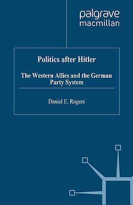 Kartonierter Einband Politics after Hitler von D. Rogers