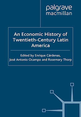 Couverture cartonnée An Economic History of Twentieth-Century Latin America de 