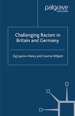 Couverture cartonnée Challenging Racism in Britain and Germany de Z. Layton-Henry, C. Wilpert