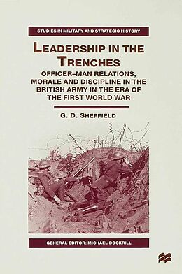 Kartonierter Einband Leadership in the Trenches von G. Sheffield