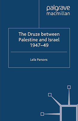 Couverture cartonnée The Druze between Palestine and Israel 1947 49 de L. Parsons