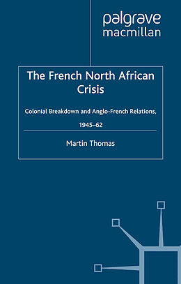 Kartonierter Einband The French North African Crisis von M. Thomas