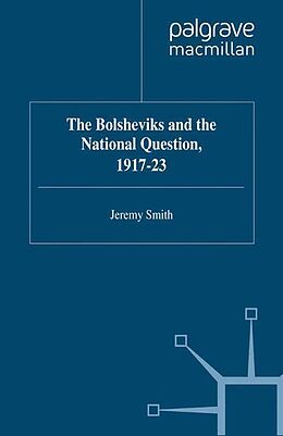 Kartonierter Einband The Bolsheviks and the National Question, 1917 23 von J. Smith