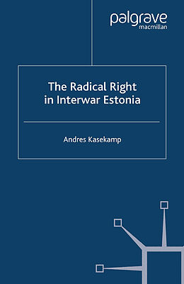 Kartonierter Einband The Radical Right in Interwar Estonia von A. Kasekamp