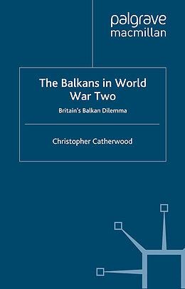 Kartonierter Einband The Balkans in World War Two von C. Catherwood