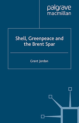 Kartonierter Einband Shell, Greenpeace and the Brent Spar von G. Jordan