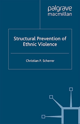 Kartonierter Einband Structural Prevention of Ethnic Violence von C. Scherrer