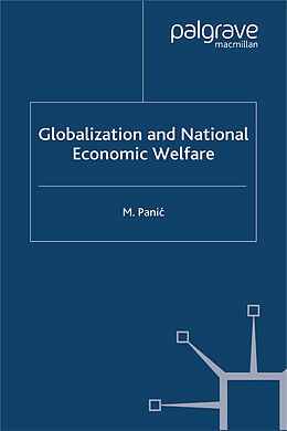 Couverture cartonnée Globalization and National Economic Welfare de M. Panic, Mica Pani?