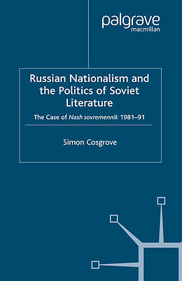 Kartonierter Einband Russian Nationalism and the Politics of Soviet Literature von S. Cosgrove