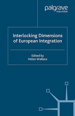 Couverture cartonnée Interlocking Dimensions of European Integration de H. Wallace