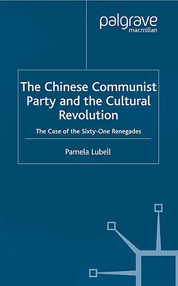 Couverture cartonnée The Chinese Communist Party During the Cultural Revolution de P. Lubell