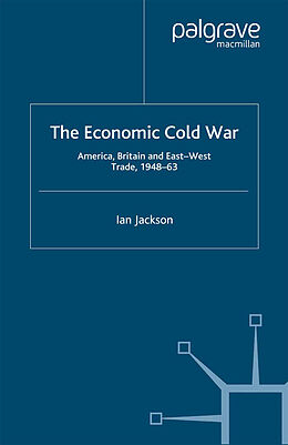 Kartonierter Einband The Economic Cold War von I. Jackson