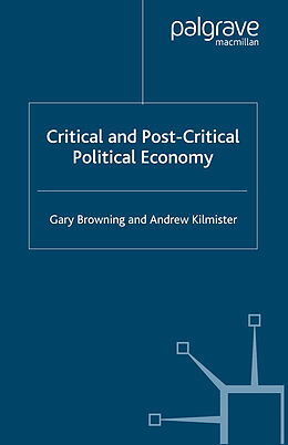 Kartonierter Einband Critical and Post-Critical Political Economy von A. Kilmister, G. Browning