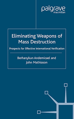 Couverture cartonnée Eliminating Weapons of Mass Destruction de J. Mathiason, B. Andemicael