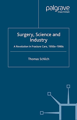 Couverture cartonnée Surgery, Science and Industry de T. Schlich