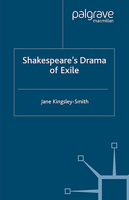 Couverture cartonnée Shakespeare's Drama of Exile de J. Kingsley-Smith