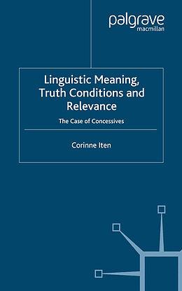 Kartonierter Einband Linguistic Meaning, Truth Conditions and Relevance von C. Iten