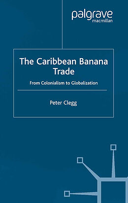 Kartonierter Einband The Caribbean Banana Trade von P. Clegg