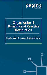 Couverture cartonnée The Organizational Dynamics of Creative Destruction de S. Mezias, E. Boyle