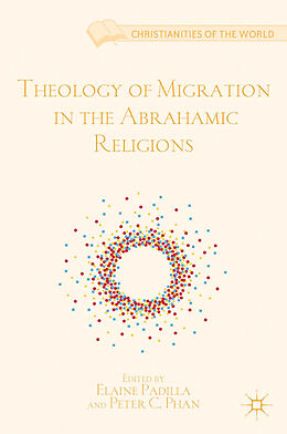 Couverture cartonnée Theology of Migration in the Abrahamic Religions de 