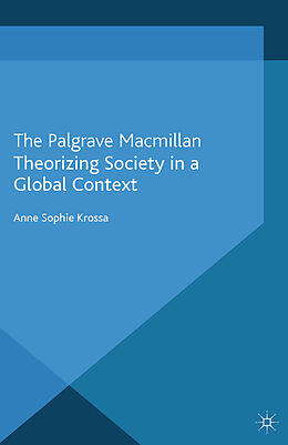 Couverture cartonnée Theorizing Society in a Global Context de A. Krossa