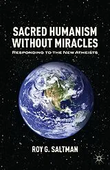 Kartonierter Einband Sacred Humanism without Miracles von R. Saltman
