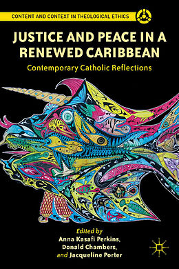 Kartonierter Einband Justice and Peace in a Renewed Caribbean von Anna Kasafi Perkins, Donald Chambers, Jacqueline Porter