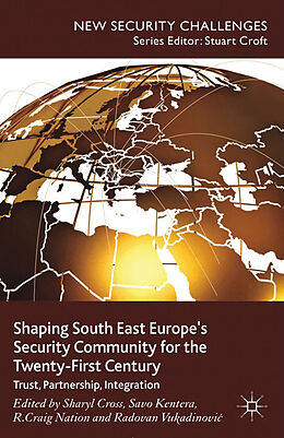 Kartonierter Einband Shaping South East Europe's Security Community for the Twenty-First Century von 