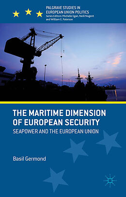 Kartonierter Einband The Maritime Dimension of European Security von B. Germond