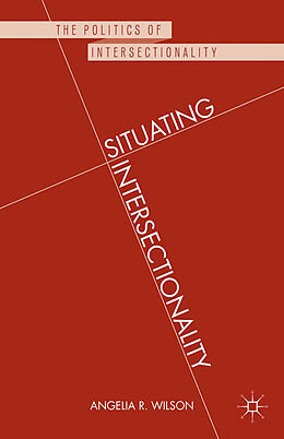 Couverture cartonnée Situating Intersectionality de Angelia R. Wilson