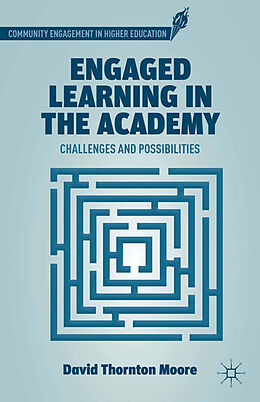 Kartonierter Einband Engaged Learning in the Academy von D. Moore