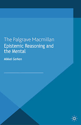 Couverture cartonnée Epistemic Reasoning and the Mental de M. Gerken