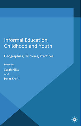 Couverture cartonnée Informal Education, Childhood and Youth de Peter Kraftl