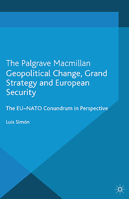 Couverture cartonnée Geopolitical Change, Grand Strategy and European Security de L. Simon