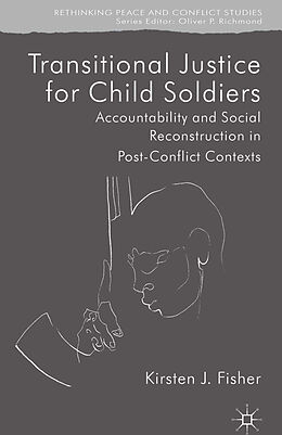 Kartonierter Einband Transitional Justice for Child Soldiers von K. Fisher