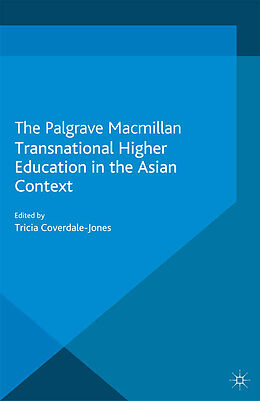 Kartonierter Einband Transnational Higher Education in the Asian Context von Tricia Coverdale-Jones