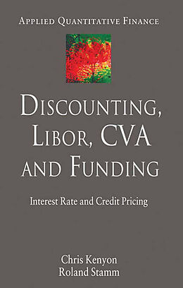 Couverture cartonnée Discounting, LIBOR, CVA and Funding de R. Stamm, C. Kenyon