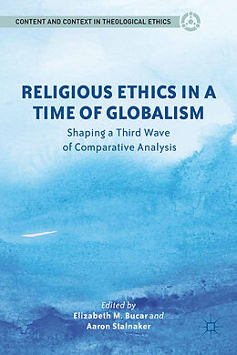 Kartonierter Einband Religious Ethics in a Time of Globalism von 