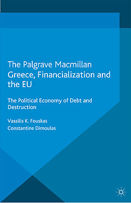 Kartonierter Einband Greece, Financialization and the EU von C. Dimoulas, V. Fouskas