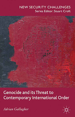 Kartonierter Einband Genocide and its Threat to Contemporary International Order von A. Gallagher