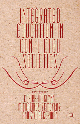 Couverture cartonnée Integrated Education in Conflicted Societies de 