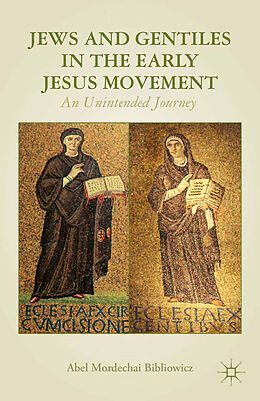 Kartonierter Einband Jews and Gentiles in the Early Jesus Movement von A. Bibliowicz