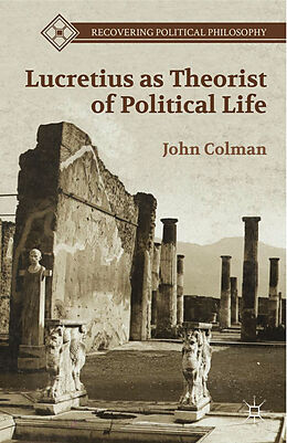 Couverture cartonnée Lucretius as Theorist of Political Life de J. Colman