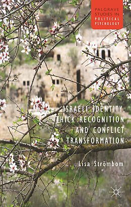 Couverture cartonnée Israeli Identity, Thick Recognition and Conflict Transformation de L. Strombom